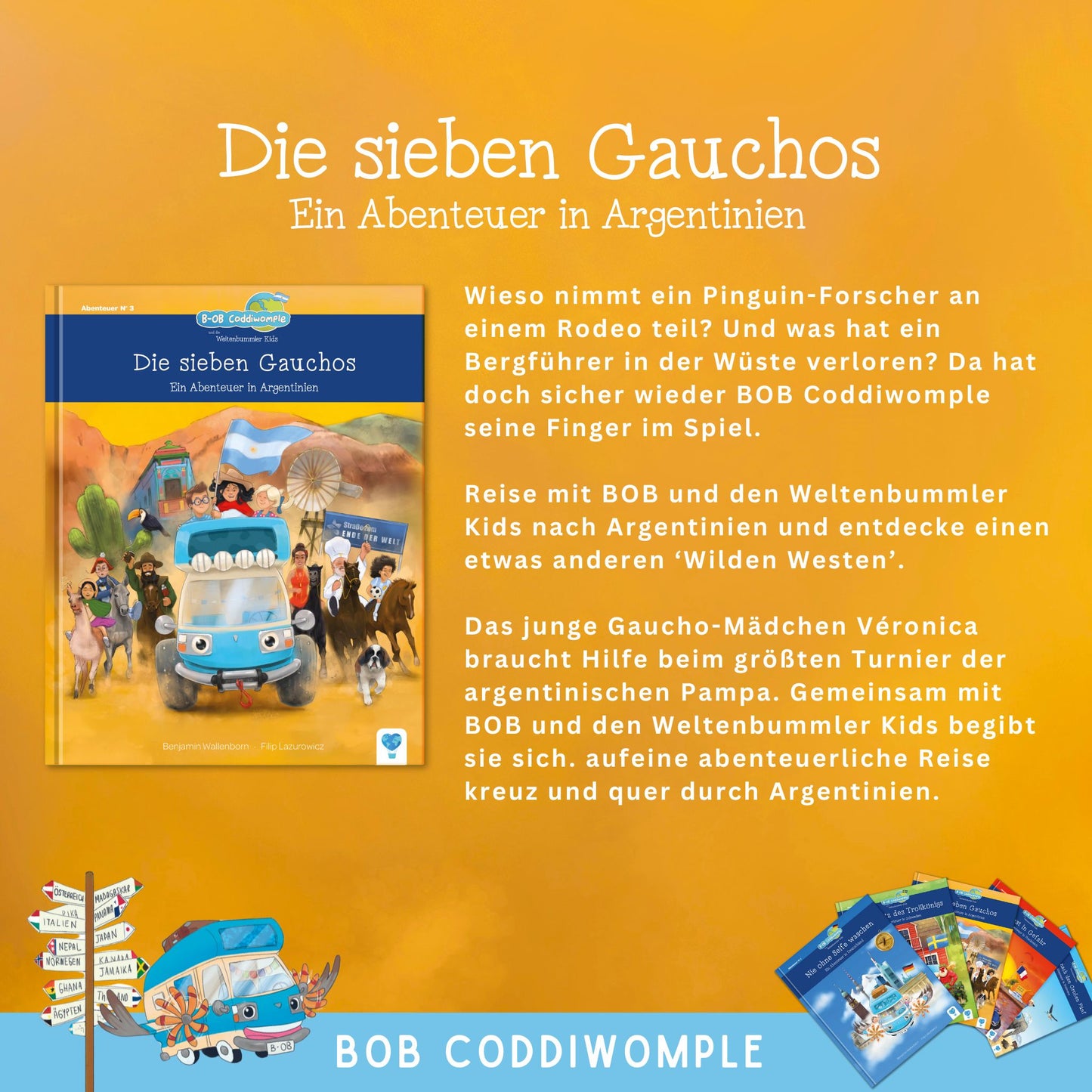 Die sieben Gauchos - Ein Abenteuer in Argentinien 🇦🇷 | Vorlesebuch für Kinder ab 6 Jahren | Abenteuer & Lesespaß | Leseförderung mit Spaß | Weltreise mit BOB Coddiwomple und den Weltenbummler Kids | Geschichte über Freundschaft & Zusammenhalt