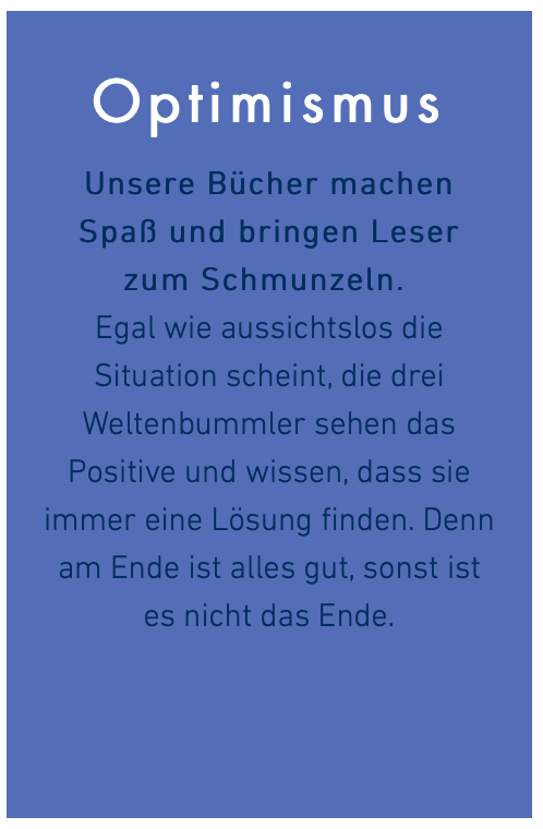 Optimismus als einer der Grundwerte des Weltenbummler Kids Verlages