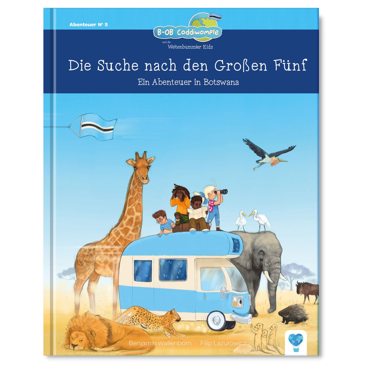 Die Suche nach den Großen Fünf - Ein Abenteuer in Botswana 🇧🇼 | Vorlesebuch für Kinder ab 6 Jahren | Abenteuer & Lesespaß | Leseförderung mit Spaß | Weltreise mit BOB Coddiwomple und den Weltenbummler Kids | Geschichte über Tiere & Natur