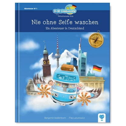 Nie ohne Seife waschen - ein Abenteuer in Deutschland, Band 1 der Buchreihe B-OB Coddiwomple und die Weltenbummler Kids