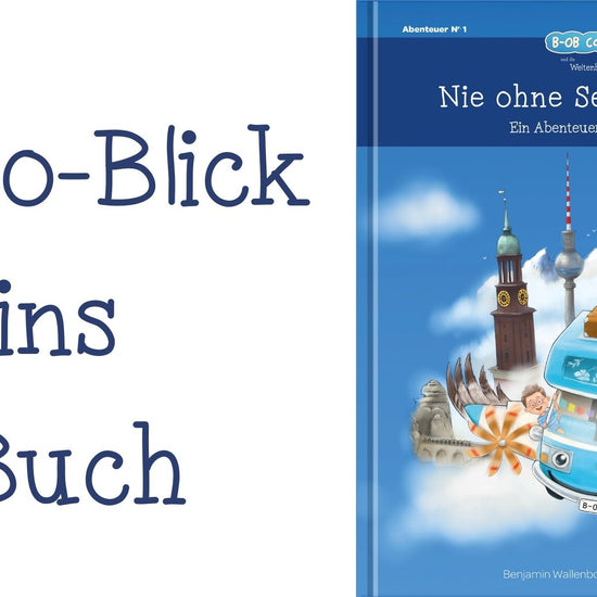 Blick ins Buch: "Nie ohne Seife waschen - ein Abenteuer in Deutschland". Band 1 der Buchreihe B-OB Coddiwomple und die Weltenbummler Kids, erschienen im Weltenbummler Kids Verlag